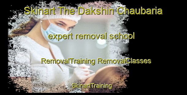 Skinart The Dakshin Chaubaria expert removal school | #RemovalTraining #RemovalClasses #SkinartTraining-Bangladesh