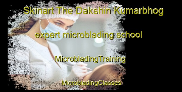 Skinart The Dakshin Kumarbhog expert microblading school | #MicrobladingTraining #MicrobladingClasses #SkinartTraining-Bangladesh