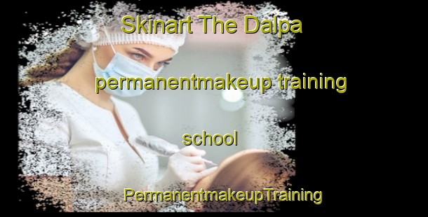 Skinart The Dalpa permanentmakeup training school | #PermanentmakeupTraining #PermanentmakeupClasses #SkinartTraining-Bangladesh