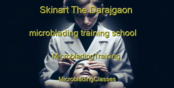 Skinart The Darajgaon microblading training school | #MicrobladingTraining #MicrobladingClasses #SkinartTraining-Bangladesh