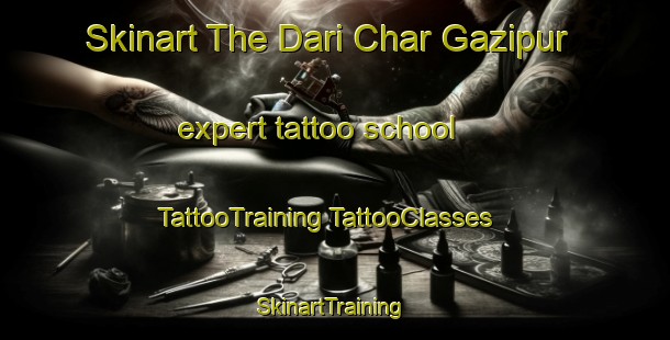 Skinart The Dari Char Gazipur expert tattoo school | #TattooTraining #TattooClasses #SkinartTraining-Bangladesh