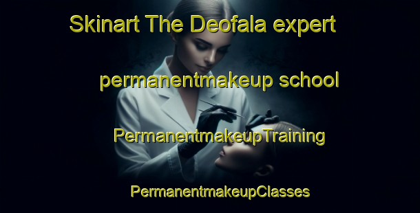 Skinart The Deofala expert permanentmakeup school | #PermanentmakeupTraining #PermanentmakeupClasses #SkinartTraining-Bangladesh