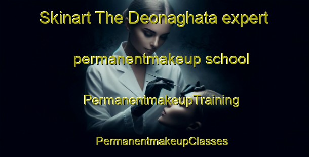 Skinart The Deonaghata expert permanentmakeup school | #PermanentmakeupTraining #PermanentmakeupClasses #SkinartTraining-Bangladesh