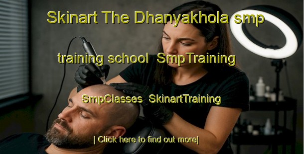 Skinart The Dhanyakhola smp training school | SmpTraining | SmpClasses | SkinartTraining-Bangladesh