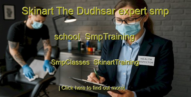 Skinart The Dudhsar expert smp school | SmpTraining | SmpClasses | SkinartTraining-Bangladesh