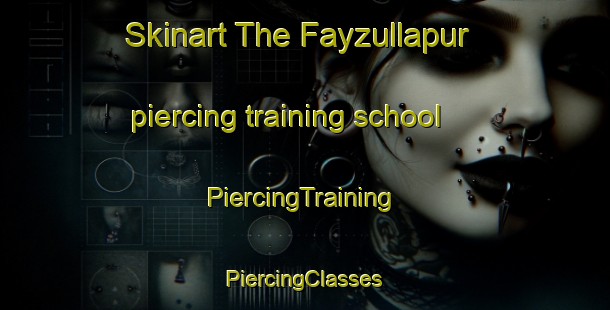 Skinart The Fayzullapur piercing training school | #PiercingTraining #PiercingClasses #SkinartTraining-Bangladesh