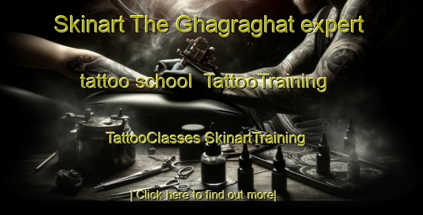 Skinart The Ghagraghat expert tattoo school | #TattooTraining #TattooClasses #SkinartTraining-Bangladesh