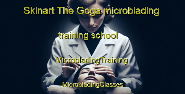 Skinart The Goga microblading training school | #MicrobladingTraining #MicrobladingClasses #SkinartTraining-Bangladesh