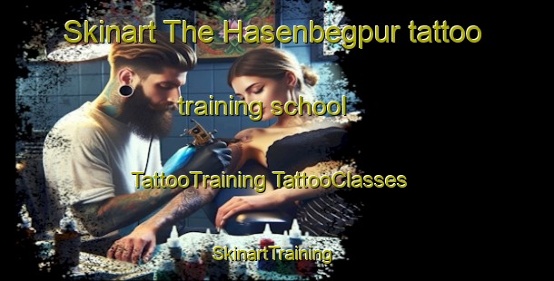 Skinart The Hasenbegpur tattoo training school | #TattooTraining #TattooClasses #SkinartTraining-Bangladesh