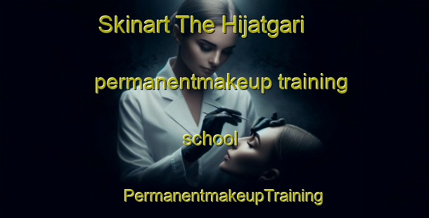 Skinart The Hijatgari permanentmakeup training school | #PermanentmakeupTraining #PermanentmakeupClasses #SkinartTraining-Bangladesh