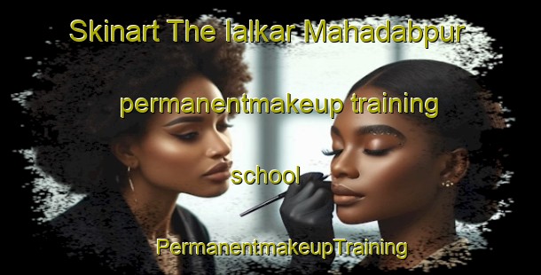 Skinart The Ialkar Mahadabpur permanentmakeup training school | #PermanentmakeupTraining #PermanentmakeupClasses #SkinartTraining-Bangladesh