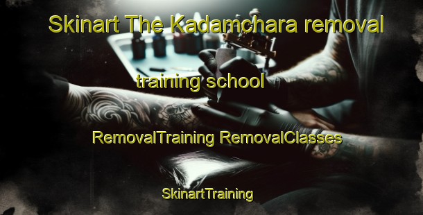 Skinart The Kadamchara removal training school | #RemovalTraining #RemovalClasses #SkinartTraining-Bangladesh