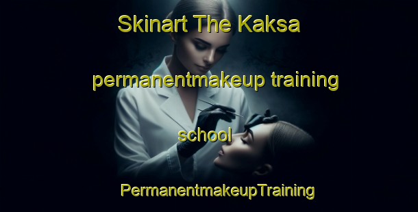 Skinart The Kaksa permanentmakeup training school | #PermanentmakeupTraining #PermanentmakeupClasses #SkinartTraining-Bangladesh