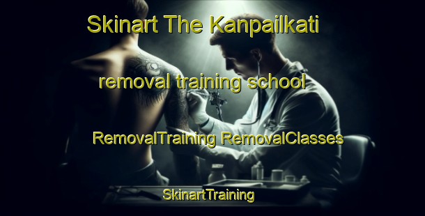 Skinart The Kanpailkati removal training school | #RemovalTraining #RemovalClasses #SkinartTraining-Bangladesh