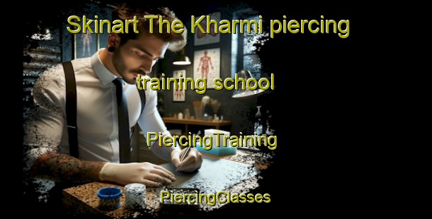 Skinart The Kharmi piercing training school | #PiercingTraining #PiercingClasses #SkinartTraining-Bangladesh