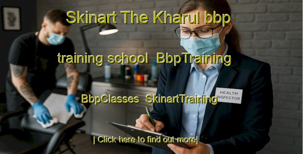 Skinart The Kharul bbp training school | BbpTraining | BbpClasses | SkinartTraining-Bangladesh