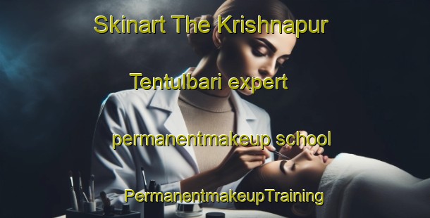 Skinart The Krishnapur Tentulbari expert permanentmakeup school | #PermanentmakeupTraining #PermanentmakeupClasses #SkinartTraining-Bangladesh