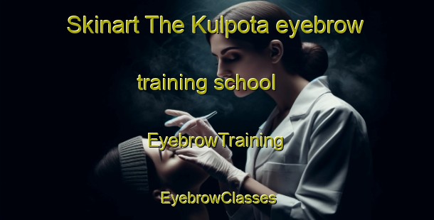 Skinart The Kulpota eyebrow training school | EyebrowTraining | EyebrowClasses | SkinartTraining-Bangladesh