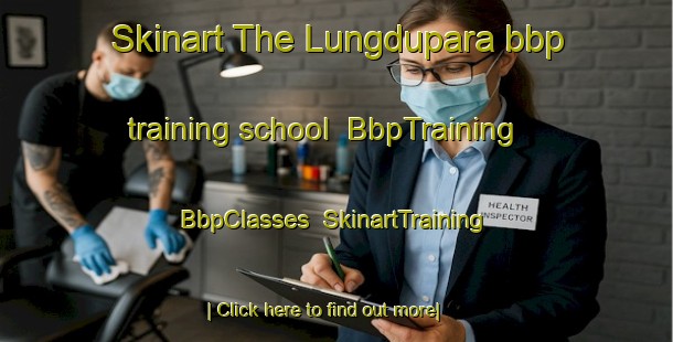 Skinart The Lungdupara bbp training school | BbpTraining | BbpClasses | SkinartTraining-Bangladesh