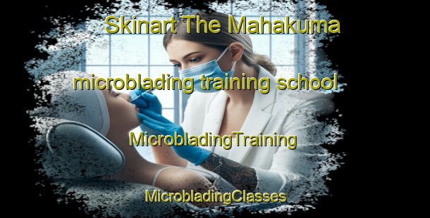 Skinart The Mahakuma microblading training school | #MicrobladingTraining #MicrobladingClasses #SkinartTraining-Bangladesh