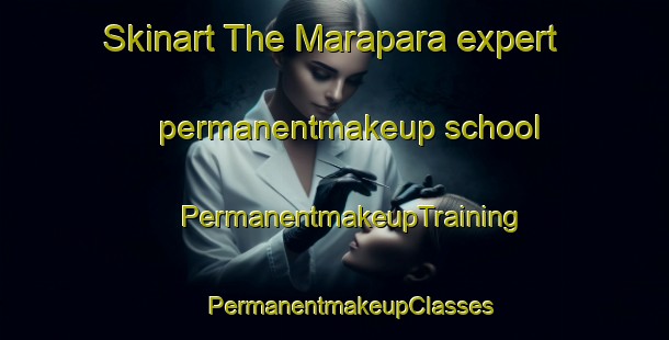 Skinart The Marapara expert permanentmakeup school | #PermanentmakeupTraining #PermanentmakeupClasses #SkinartTraining-Bangladesh