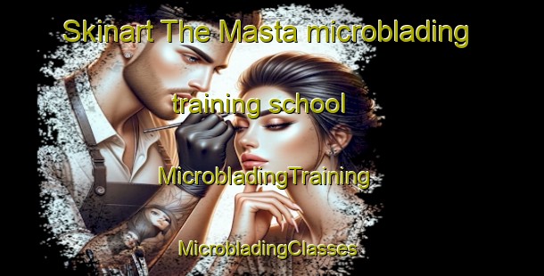 Skinart The Masta microblading training school | MicrobladingTraining | MicrobladingClasses | SkinartTraining-Bangladesh