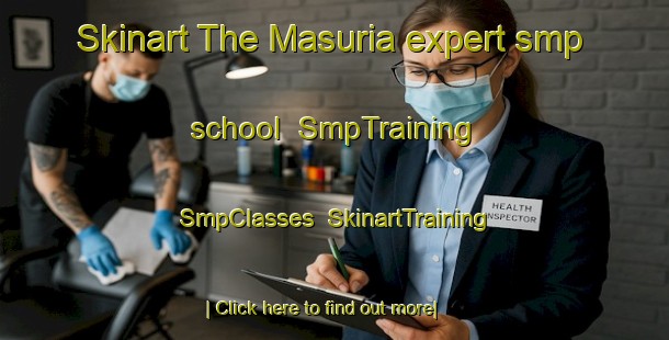 Skinart The Masuria expert smp school | SmpTraining | SmpClasses | SkinartTraining-Bangladesh