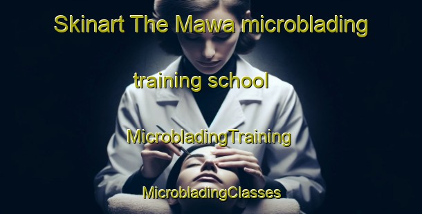 Skinart The Mawa microblading training school | #MicrobladingTraining #MicrobladingClasses #SkinartTraining-Bangladesh