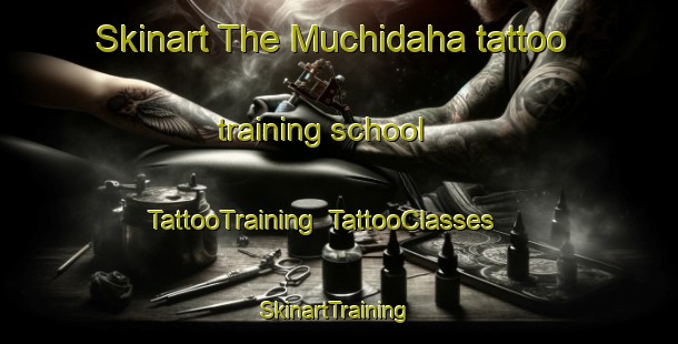 Skinart The Muchidaha tattoo training school | TattooTraining | TattooClasses | SkinartTraining-Bangladesh