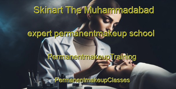 Skinart The Muhammadabad expert permanentmakeup school | #PermanentmakeupTraining #PermanentmakeupClasses #SkinartTraining-Bangladesh