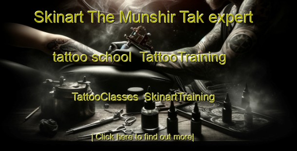 Skinart The Munshir Tak expert tattoo school | TattooTraining | TattooClasses | SkinartTraining-Bangladesh