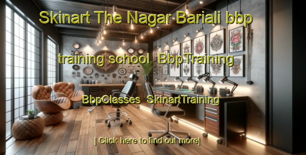 Skinart The Nagar Bariali bbp training school | BbpTraining | BbpClasses | SkinartTraining-Bangladesh