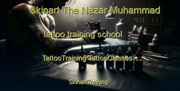 Skinart The Nazar Muhammad tattoo training school | #TattooTraining #TattooClasses #SkinartTraining-Bangladesh