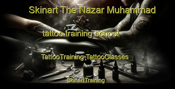 Skinart The Nazar Muhammad tattoo training school | #TattooTraining #TattooClasses #SkinartTraining-Bangladesh