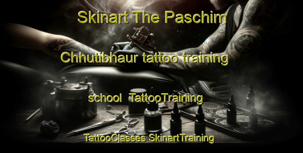 Skinart The Paschim Chhutibhaur tattoo training school | #TattooTraining #TattooClasses #SkinartTraining-Bangladesh