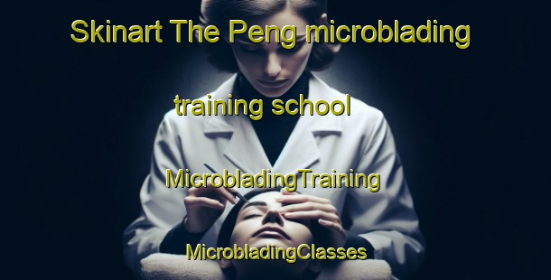 Skinart The Peng microblading training school | #MicrobladingTraining #MicrobladingClasses #SkinartTraining-Bangladesh