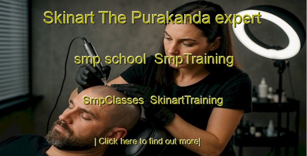 Skinart The Purakanda expert smp school | SmpTraining | SmpClasses | SkinartTraining-Bangladesh