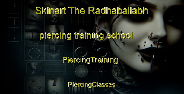 Skinart The Radhaballabh piercing training school | #PiercingTraining #PiercingClasses #SkinartTraining-Bangladesh