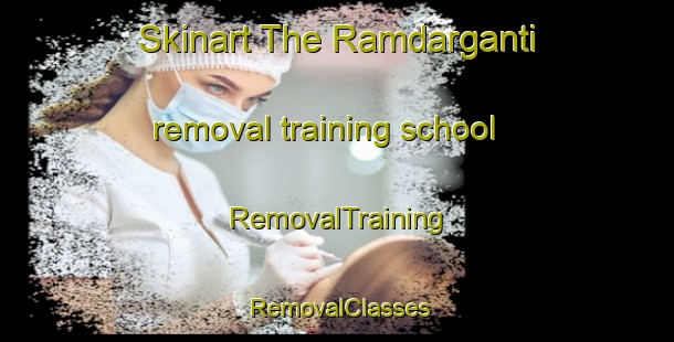 Skinart The Ramdarganti removal training school | RemovalTraining | RemovalClasses | SkinartTraining-Bangladesh