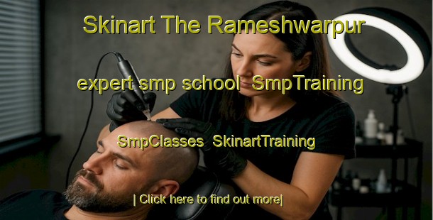 Skinart The Rameshwarpur expert smp school | SmpTraining | SmpClasses | SkinartTraining-Bangladesh