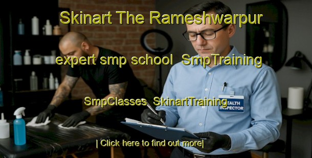 Skinart The Rameshwarpur expert smp school | SmpTraining | SmpClasses | SkinartTraining-Bangladesh