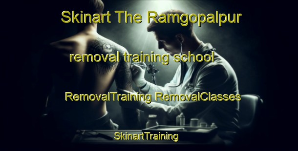 Skinart The Ramgopalpur removal training school | #RemovalTraining #RemovalClasses #SkinartTraining-Bangladesh