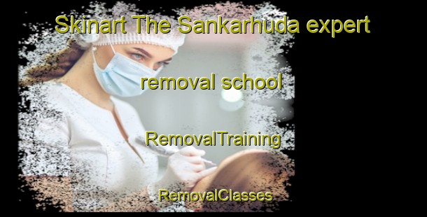 Skinart The Sankarhuda expert removal school | RemovalTraining | RemovalClasses | SkinartTraining-Bangladesh