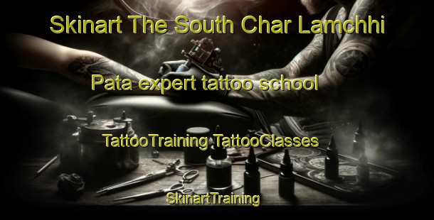 Skinart The South Char Lamchhi Pata expert tattoo school | #TattooTraining #TattooClasses #SkinartTraining-Bangladesh