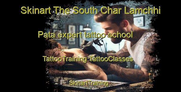 Skinart The South Char Lamchhi Pata expert tattoo school | #TattooTraining #TattooClasses #SkinartTraining-Bangladesh