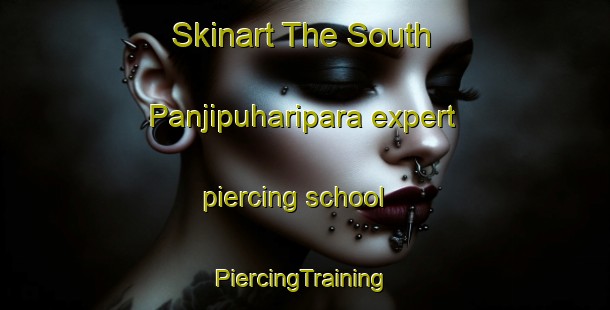 Skinart The South Panjipuharipara expert piercing school | #PiercingTraining #PiercingClasses #SkinartTraining-Bangladesh