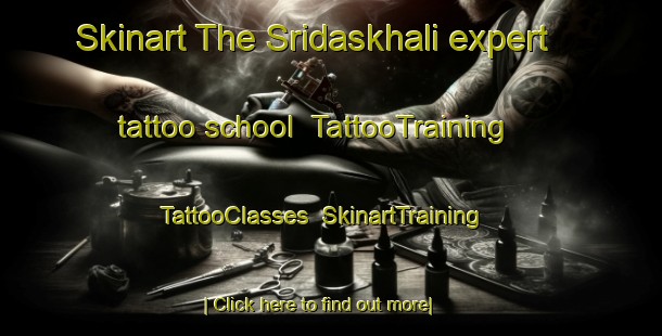 Skinart The Sridaskhali expert tattoo school | TattooTraining | TattooClasses | SkinartTraining-Bangladesh