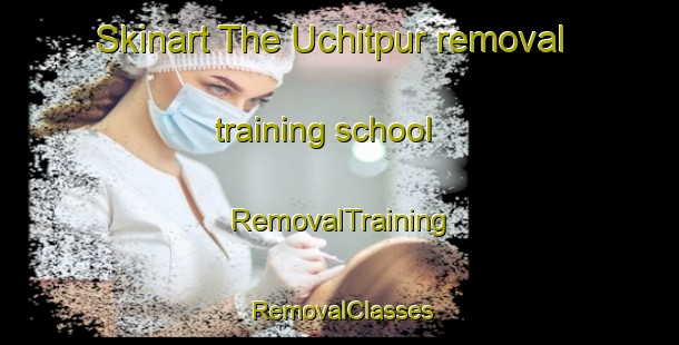 Skinart The Uchitpur removal training school | RemovalTraining | RemovalClasses | SkinartTraining-Bangladesh