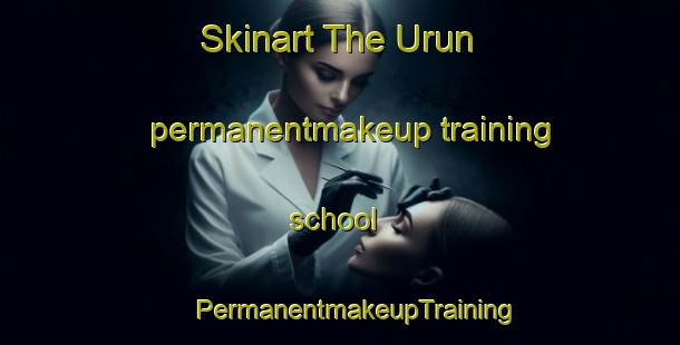 Skinart The Urun permanentmakeup training school | #PermanentmakeupTraining #PermanentmakeupClasses #SkinartTraining-Bangladesh