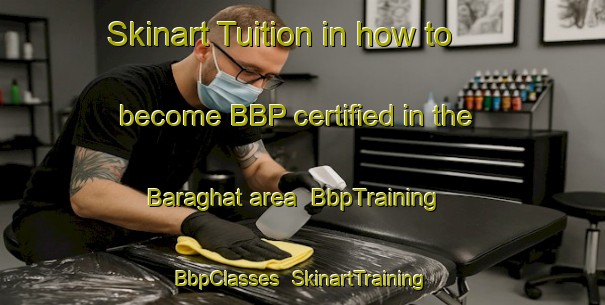 Skinart Tuition in how to become BBP certified in the Baraghat area | BbpTraining | BbpClasses | SkinartTraining-Bangladesh